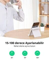 UGREEN 30485 LP115 4''-11'' 15° ile 100° Ayarlanabilir Çok Açılı Kaymaz Ped Katlanabilir Taşınabilir Masaüstü Tablet ve Telefon Standı Beyaz